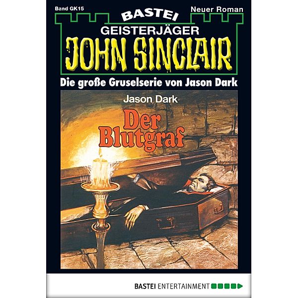 John Sinclair Gespensterkrimi - Folge 15 / John Sinclair Gespensterkrimi Bd.15, Jason Dark