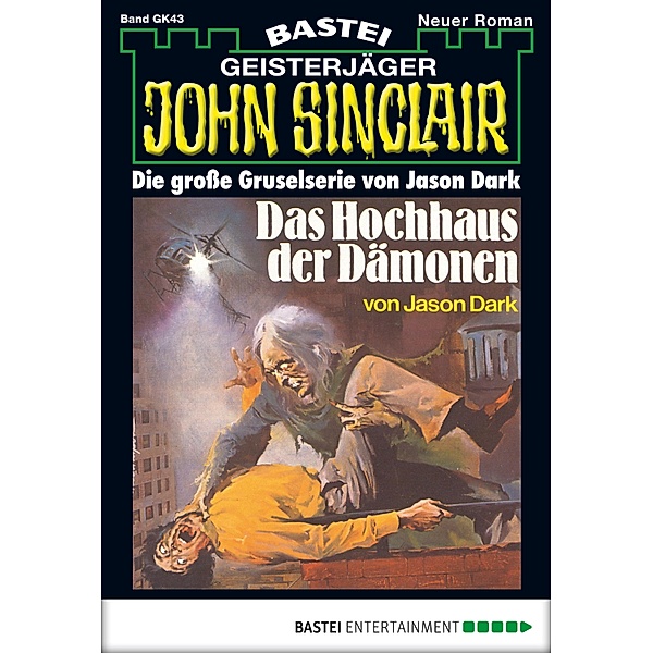John Sinclair Gespensterkrimi - Folge 43 / John Sinclair Gespensterkrimi Bd.43, Jason Dark