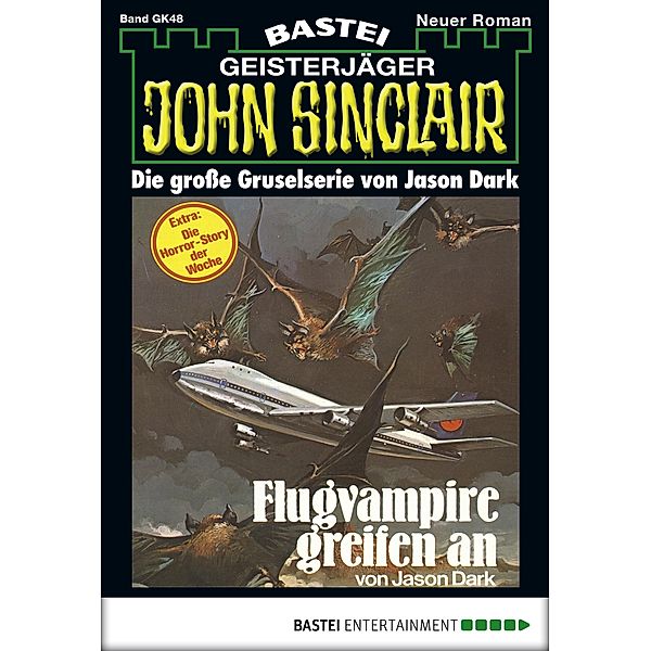 John Sinclair Gespensterkrimi - Folge 48 / John Sinclair Gespensterkrimi Bd.48, Jason Dark