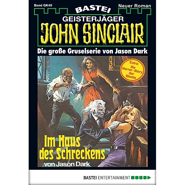 John Sinclair Gespensterkrimi - Folge 49 / John Sinclair Gespensterkrimi Bd.49, Jason Dark