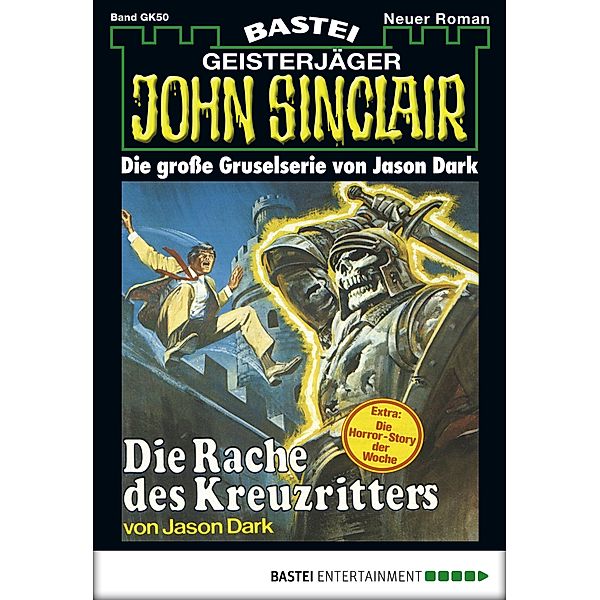 John Sinclair Gespensterkrimi - Folge 50 / John Sinclair Gespensterkrimi Bd.50, Jason Dark