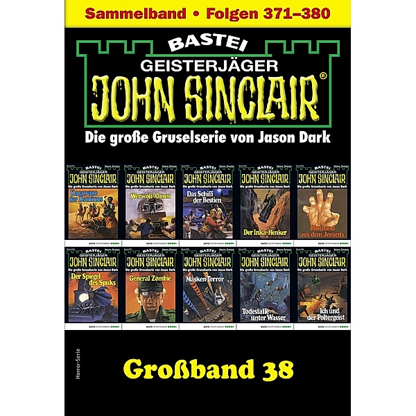 John Sinclair Großband 38 / John Sinclair Großband Bd.38, Jason Dark