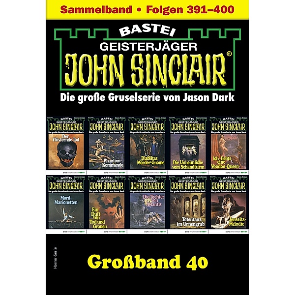 John Sinclair Großband 40 / John Sinclair Großband Bd.40, Jason Dark