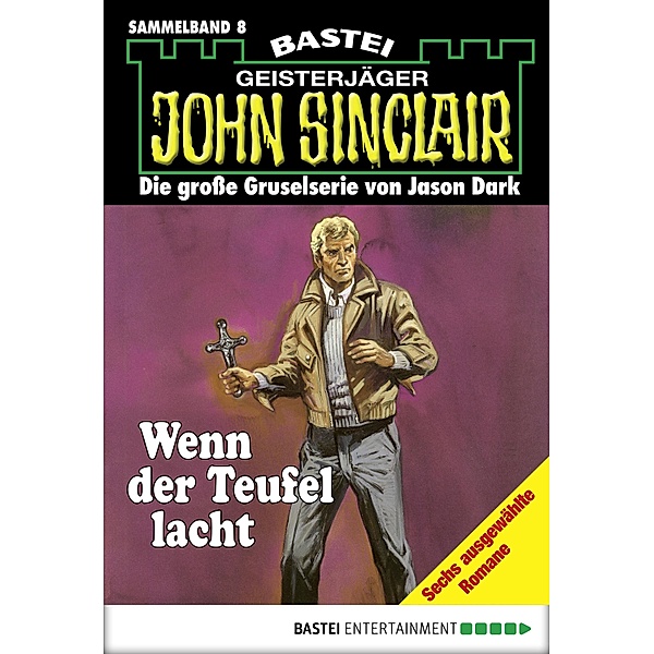 John Sinclair - Sammelband 8 / John Sinclair Sammelband Bd.8, Jason Dark