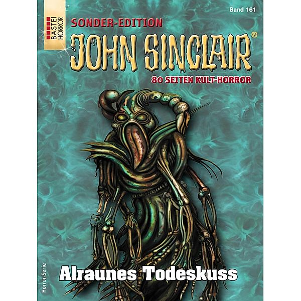 John Sinclair Sonder-Edition 161 / John Sinclair Sonder-Edition Bd.161, Jason Dark