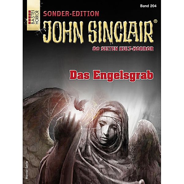 John Sinclair Sonder-Edition 204 / John Sinclair Sonder-Edition Bd.204, Jason Dark