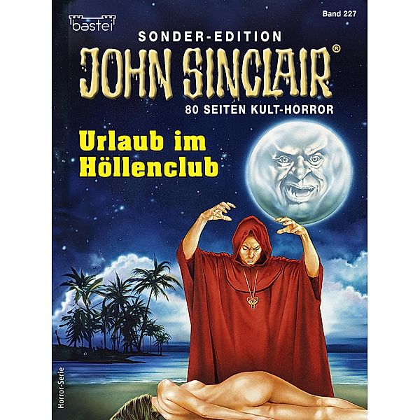 John Sinclair Sonder-Edition 227 / John Sinclair Sonder-Edition Bd.227, Jason Dark