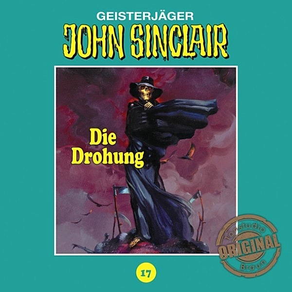 John Sinclair Tonstudio Braun - 17 - Die Drohung (Teil 1 von 3), Jason Dark