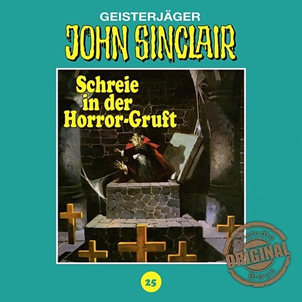 John Sinclair Tonstudio Braun - 25 - Schreie in der Horror-Gruft (Teil 2 von 3), Jason Dark