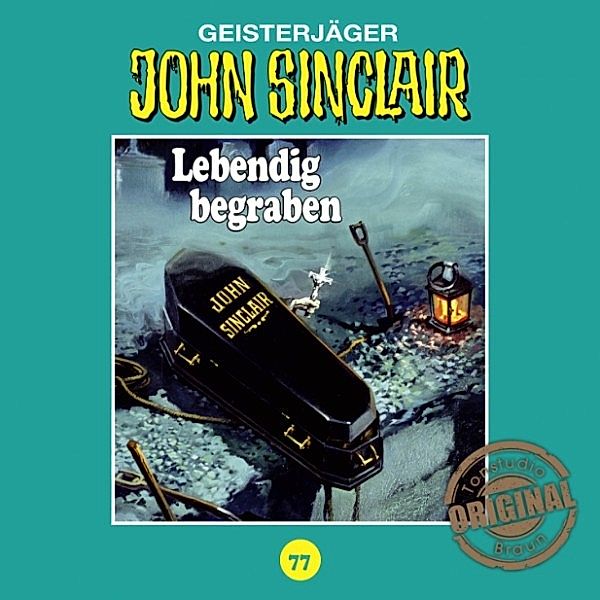 John Sinclair Tonstudio Braun - 77 - Lebendig begraben. Teil 2 von 2, Jason Dark