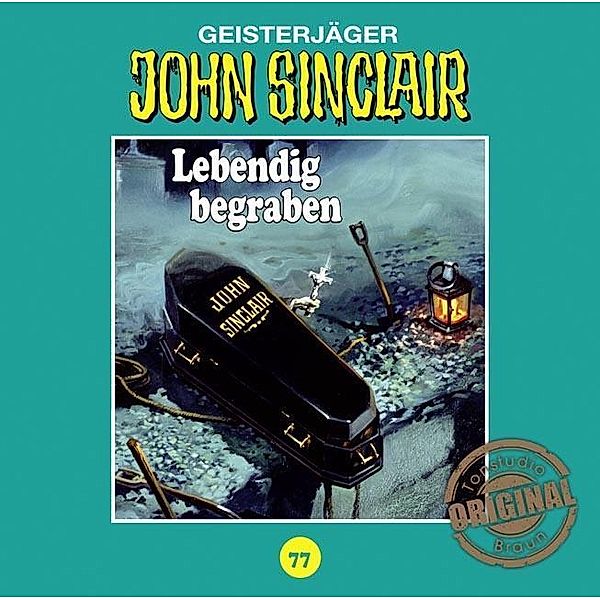 John Sinclair Tonstudio Braun - 77 - Lebendig begraben. Teil 2 von 2, Jason Dark