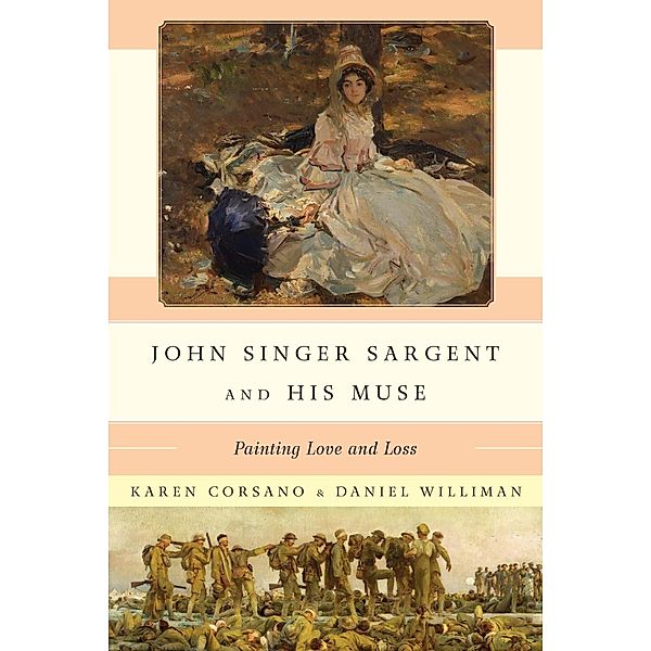 John Singer Sargent and His Muse, Karen Corsano, Daniel Williman
