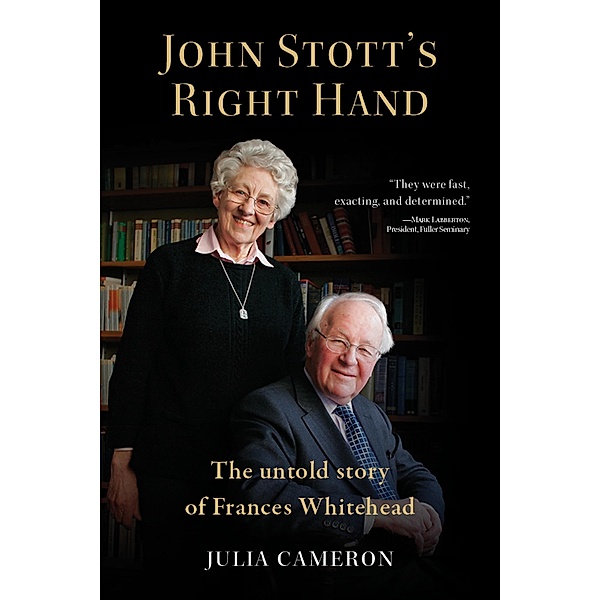 John Stott's Right Hand, Julia E M Cameron