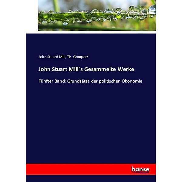 John Stuart Mill's Gesammelte Werke, John Stuart Mill, Th. Gomperz