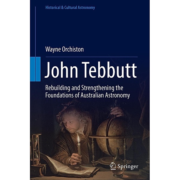 John Tebbutt / Historical & Cultural Astronomy, Wayne Orchiston