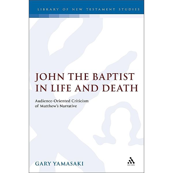 John the Baptist in Life and Death, Gary Yamasaki