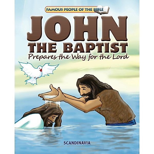 John The Baptist Prepares the Way for the Lord / Scandinavia, Joy Melissa Jensen