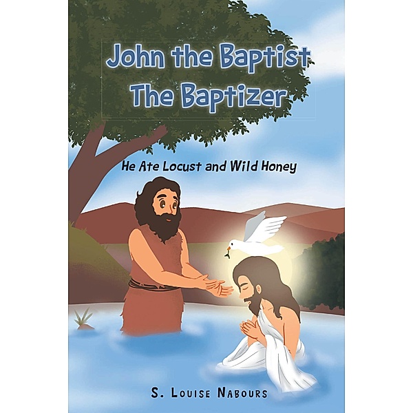 John the Baptist The Baptizer, S. Louise Nabours