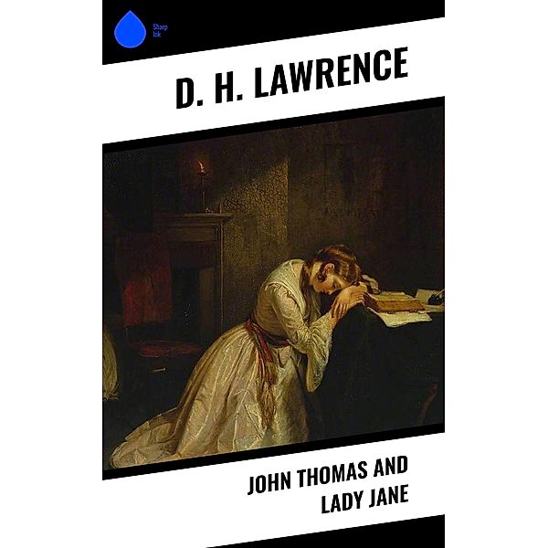 John Thomas and Lady Jane, D. H. Lawrence