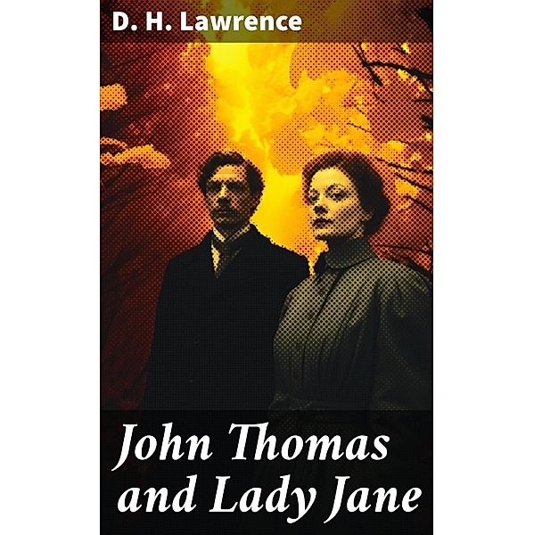 John Thomas and Lady Jane, D. H. Lawrence