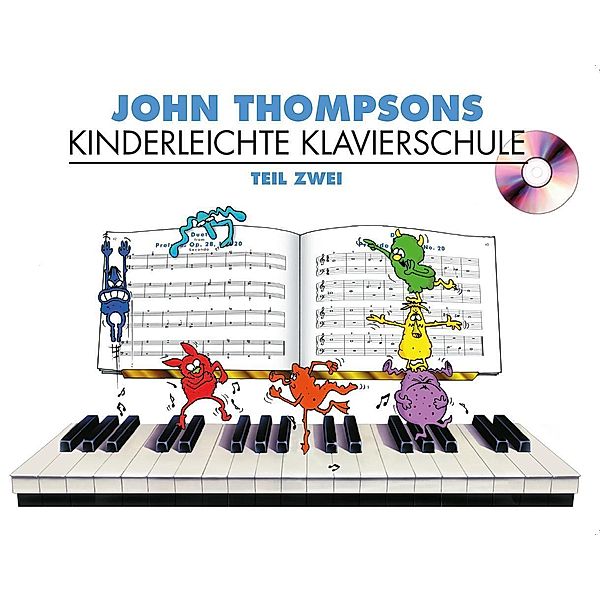 John Thompsons Kinderleichte Klavierschule - Teil 2.Tl.2, John Thompson