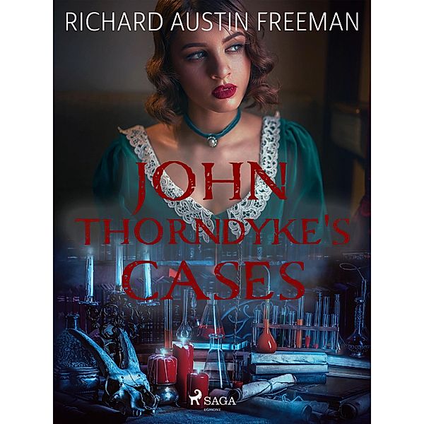 John Thorndyke's Cases, R. Austin Freeman