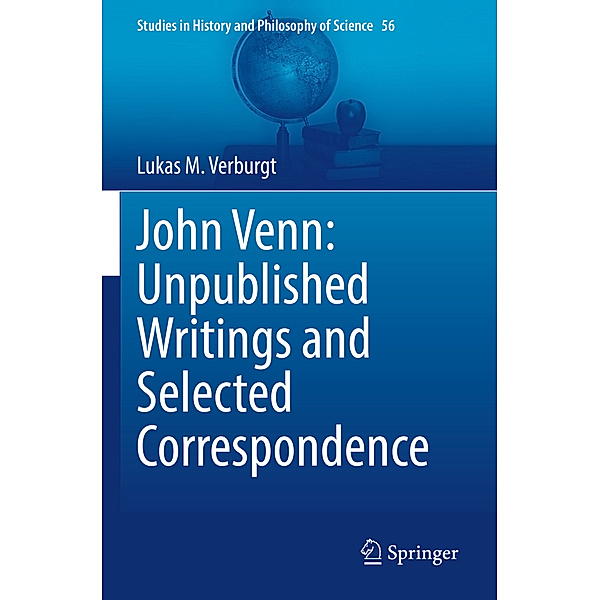 John Venn: Unpublished Writings and Selected Correspondence, Lukas M. Verburgt