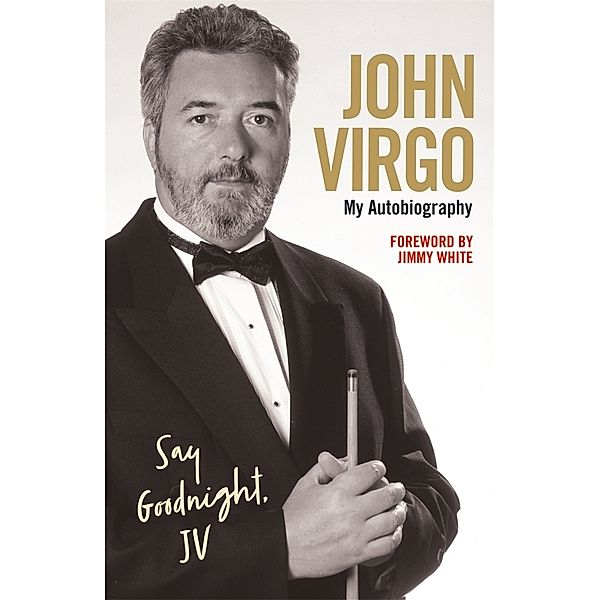 John Virgo: Say Goodnight, JV - My Autobiography, John Virgo