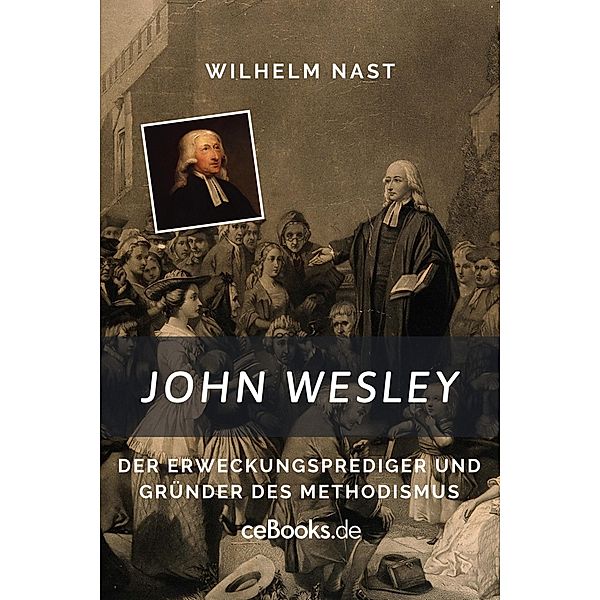 John Wesley, Wilhelm Nast