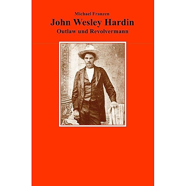 John Wesley Hardin, Michael Franzen