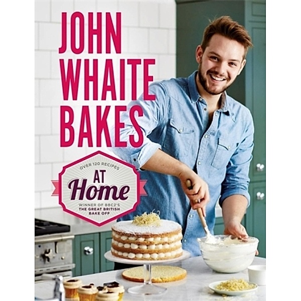John Whaite Bakes At Home, John Whaite