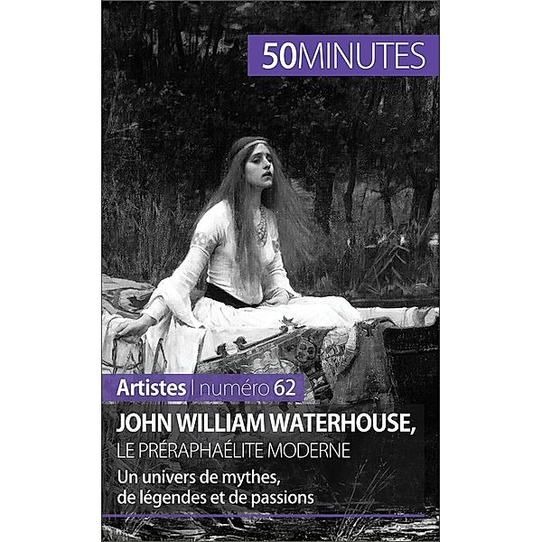 John William Waterhouse, le préraphaélite moderne, Delphine Gervais de Lafond, 50minutes