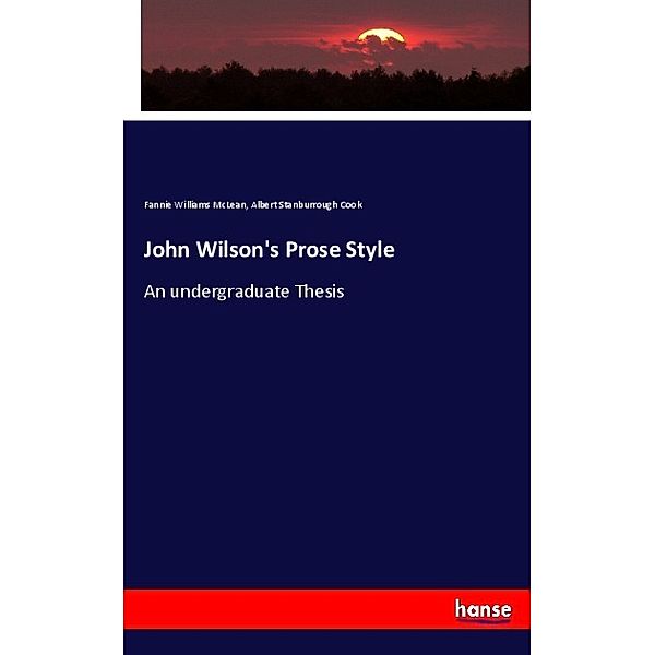 John Wilson's Prose Style, Fannie Williams McLean, Albert Stanburrough Cook