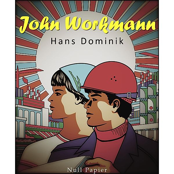 John Workman / Kinderbücher bei Null Papier, Hans Dominik