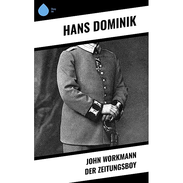 John Workmann der Zeitungsboy, Hans Dominik