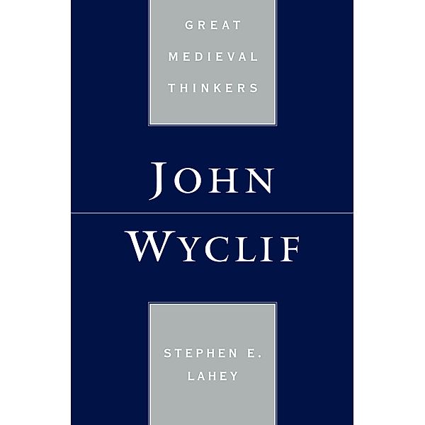 John Wyclif, Stephen Edmund Lahey