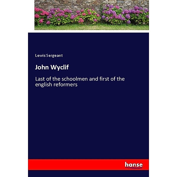 John Wyclif, Lewis Sergeant