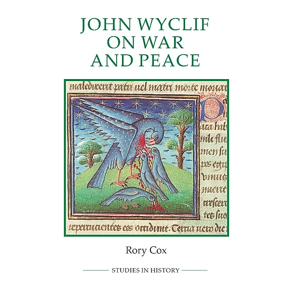 John Wyclif on War and Peace / Royal Historical Society Studies in History New Series Bd.90, Rory Cox