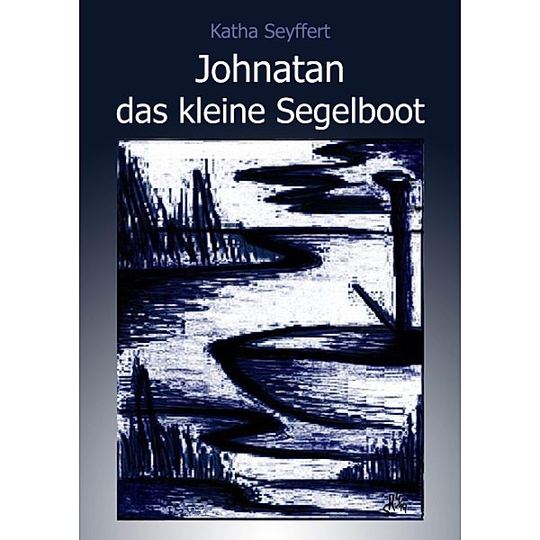 Johnatan das kleine Segelboot, Katha Seyffert