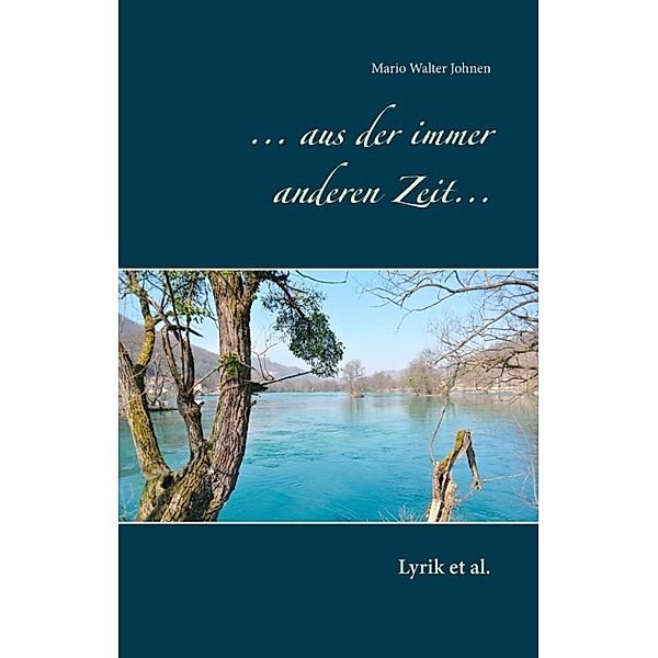 Johnen, M: Aus der immer anderen Zeit..., Mario Walter Johnen