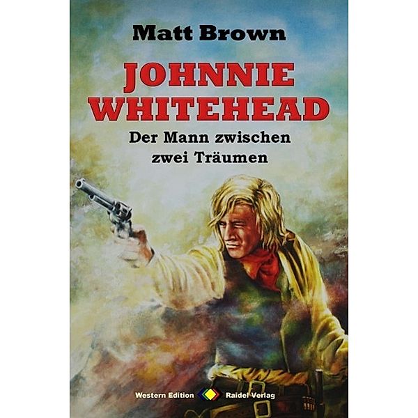 JOHNNIE WHITEHEAD  Der Mann zwischen zwei Träumen, Matt Brown