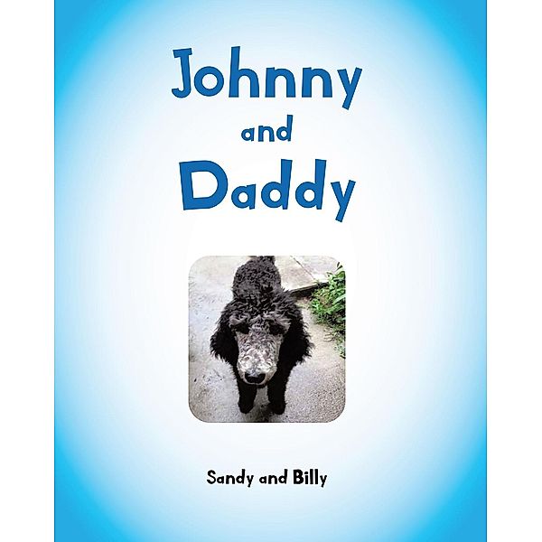 Johnny and Daddy, Sandy, Billy