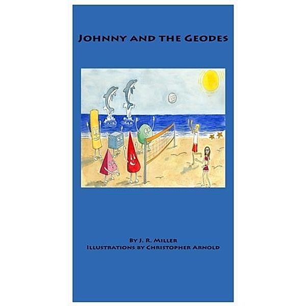 Johnny and the Geodes, J. R. Miller