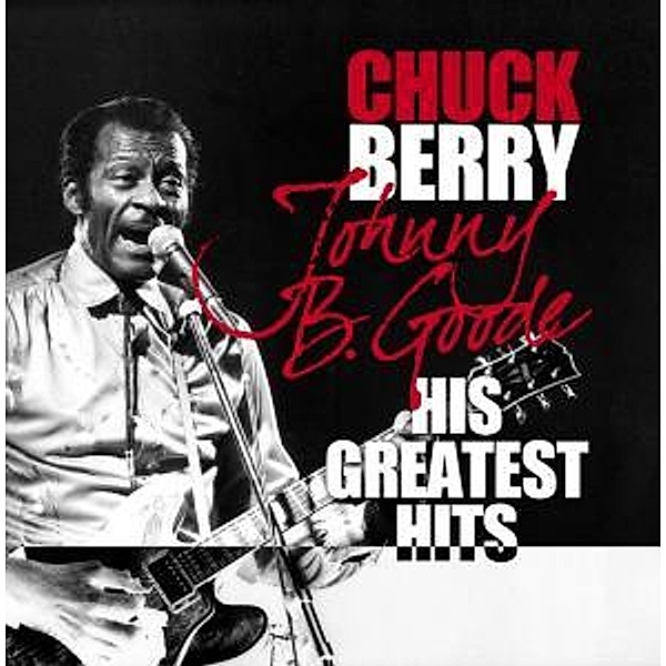 Johnny B.Goode-His Greatest Hi, Chuck Berry