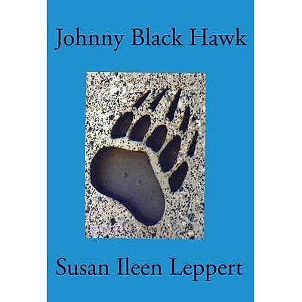 Johnny Black Hawk, Susan Ileen Leppert