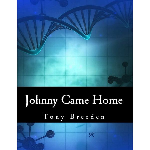 Johnny Came Home, Tony Breeden