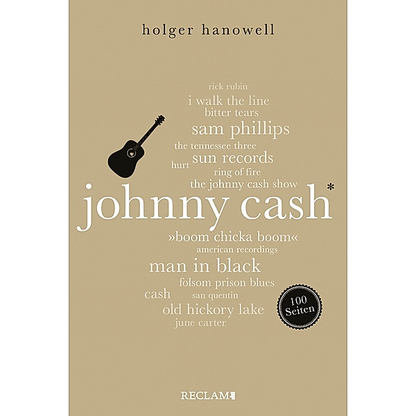 Johnny Cash. 100 Seiten / Reclam 100 Seiten, Holger Hanowell