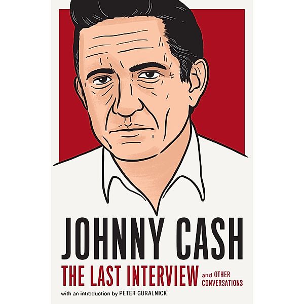 Johnny Cash: The Last Interview / The Last Interview Series, Johnny Cash