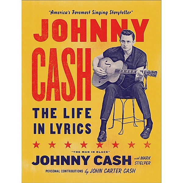 Johnny Cash: The Life in Lyrics, Mark Stielper, Johnny Carter Cash, Johnny Cash