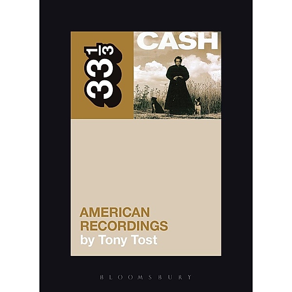 Johnny Cash's American Recordings / 33 1/3, Tony Tost